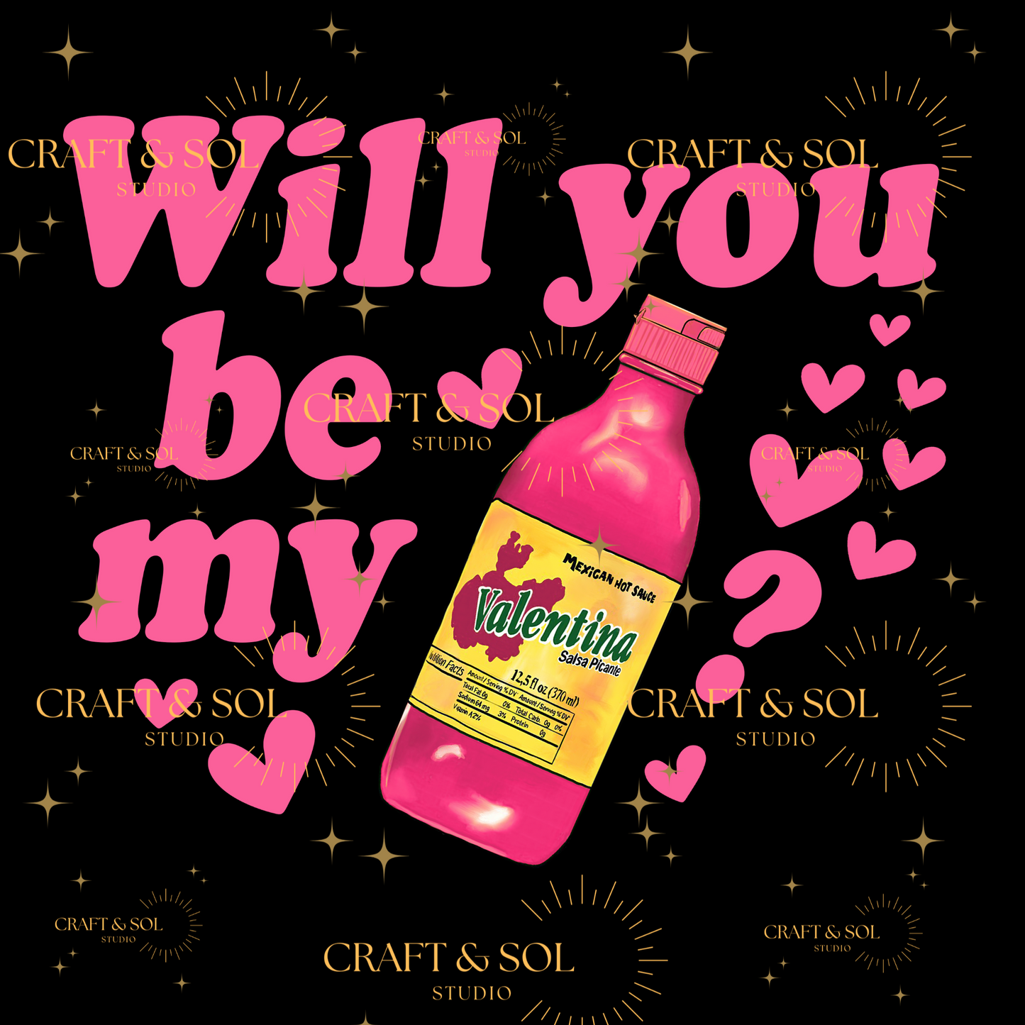 WILL YOU BE MY VALENTINA?