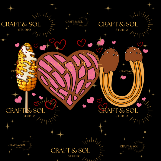 I LOVE YOU (ELOTE/CONCHA/CHURRO)